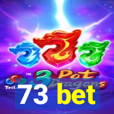 73 bet